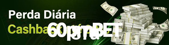60pmbet Casino: Jogue Online e Ganhe Grandes Prêmios